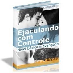 Ejaculando com Controle: Básico e Avançado + Brindes